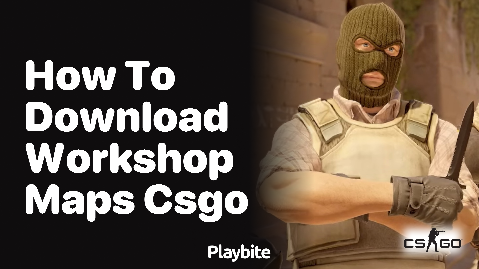 How to Download Workshop Maps in CS:GO