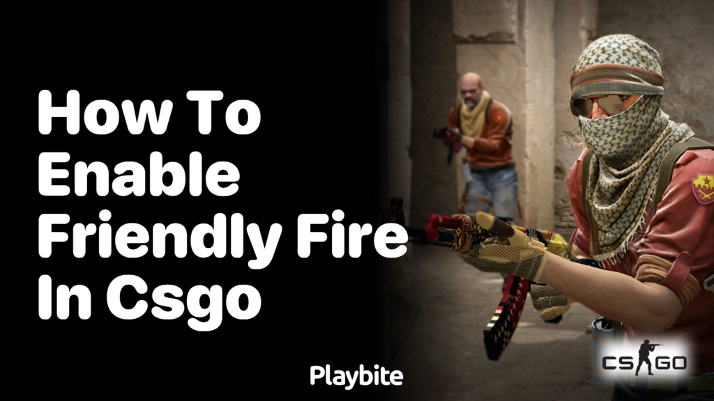 When Your Teammate Becomes Your Biggest Enemy: Navigating CSGO Friendly Fire