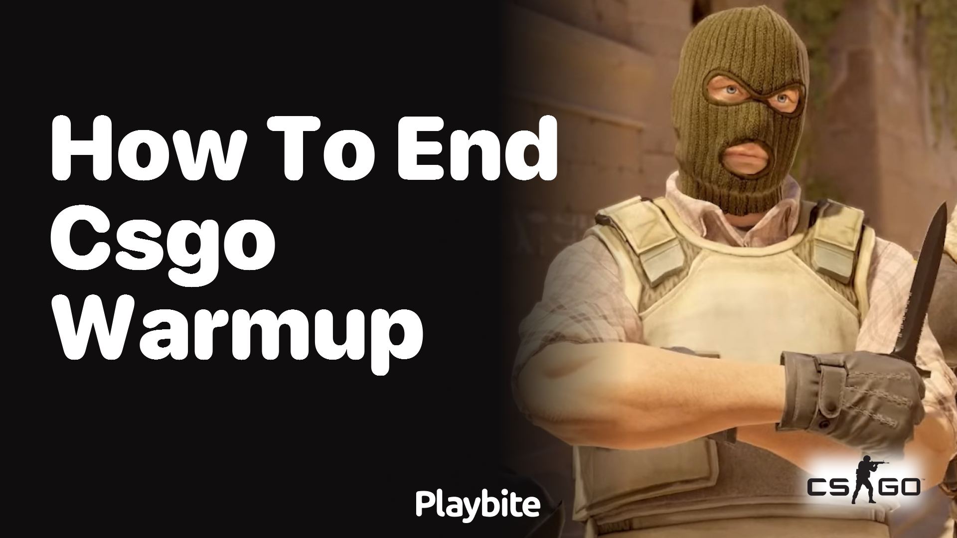 How to End CSGO Warmup