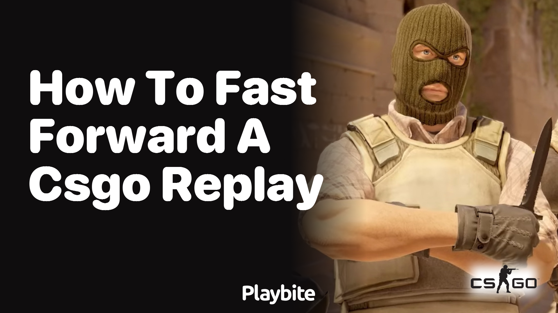 How to Fast Forward a CS:GO Replay