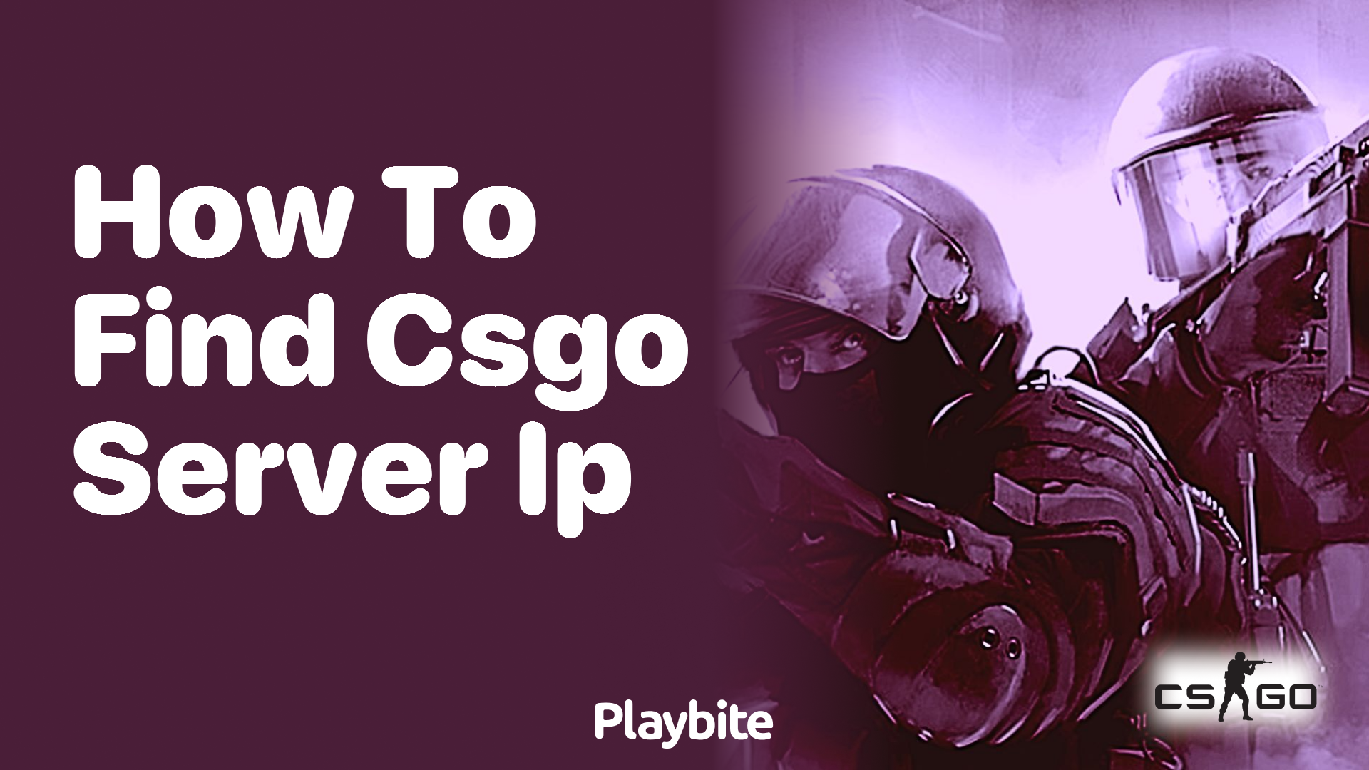 How to find CS:GO server IP