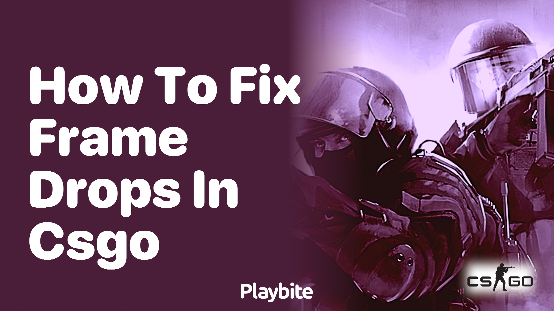 How to fix frame drops in CS:GO