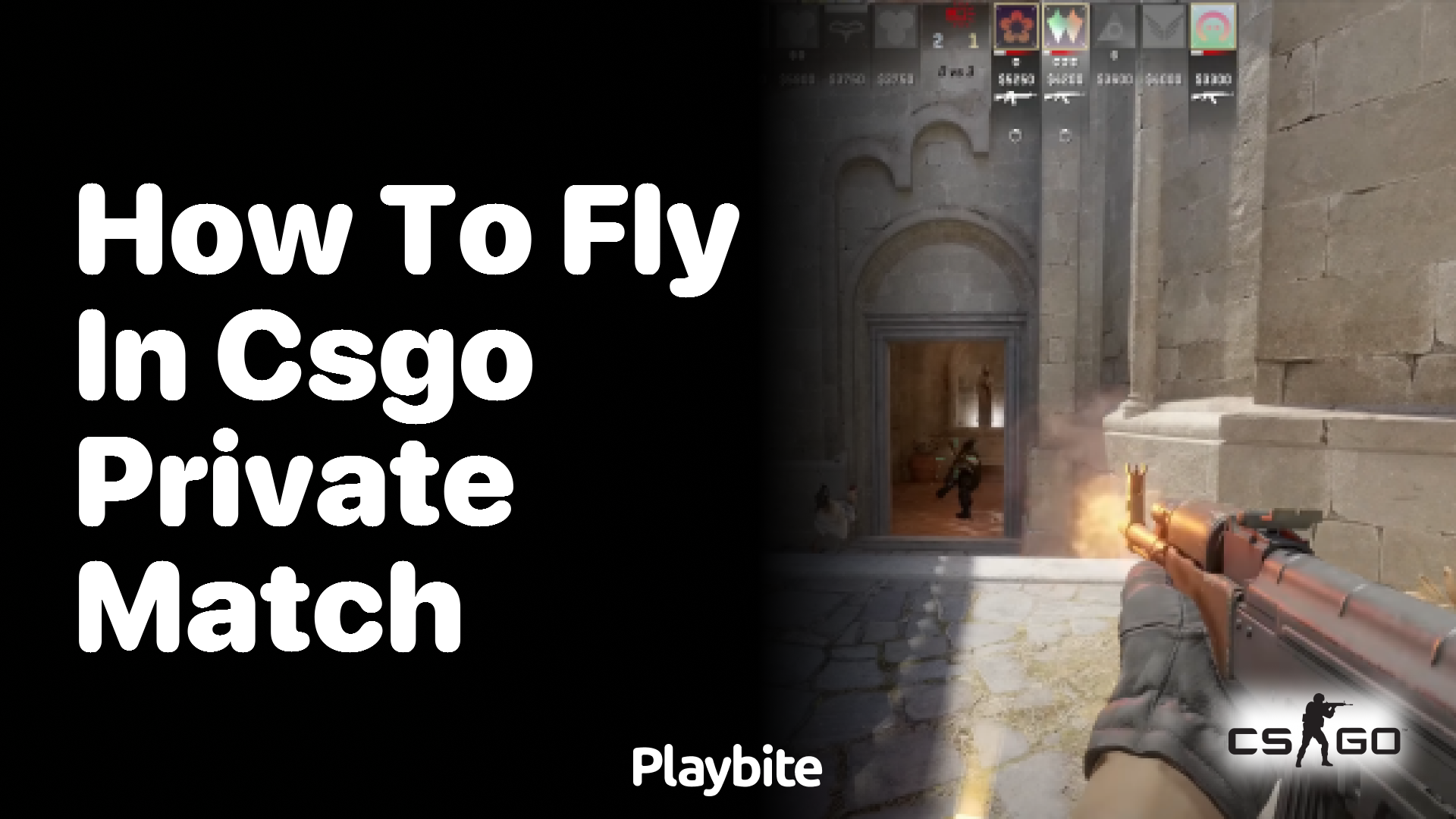 How to fly in CS:GO private match