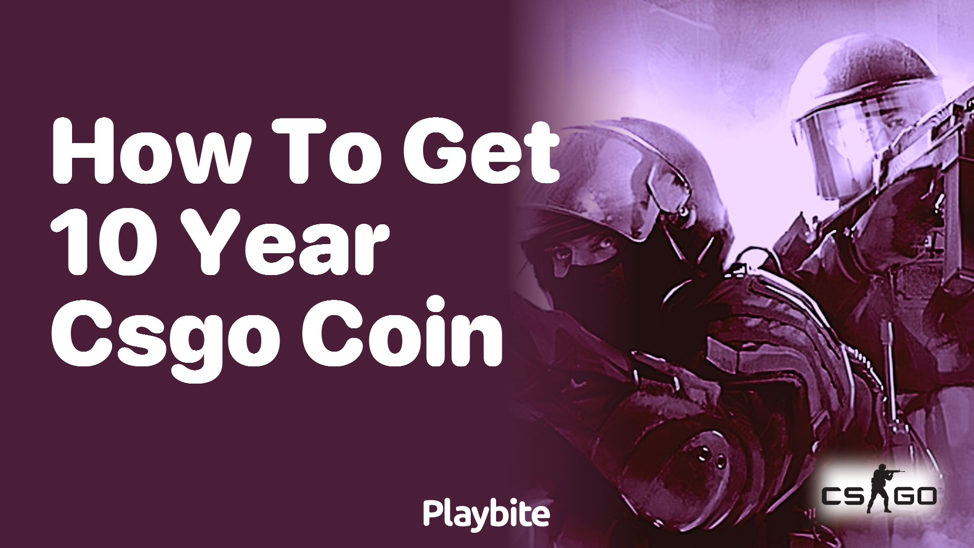 How to Get the 10 Year CS:GO Coin