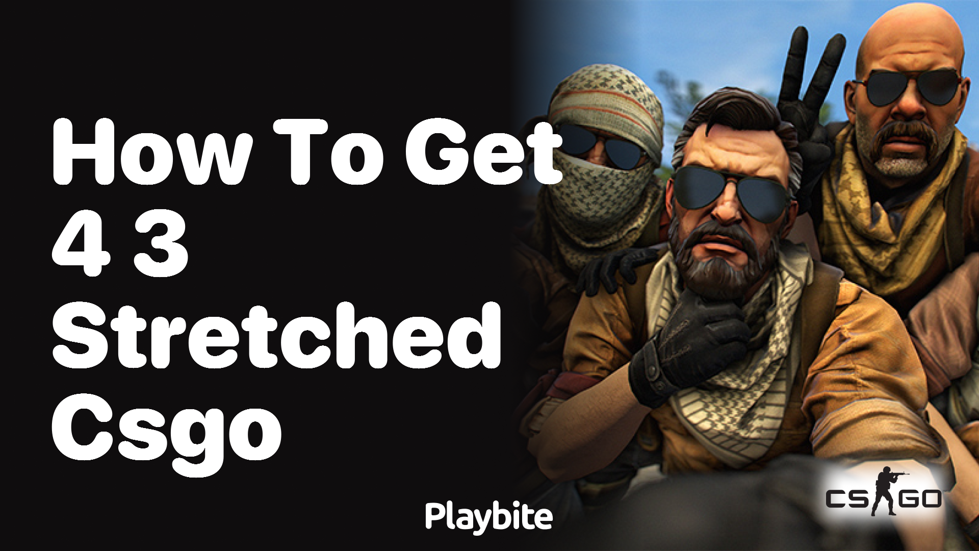 How to get 4:3 stretched in CSGO