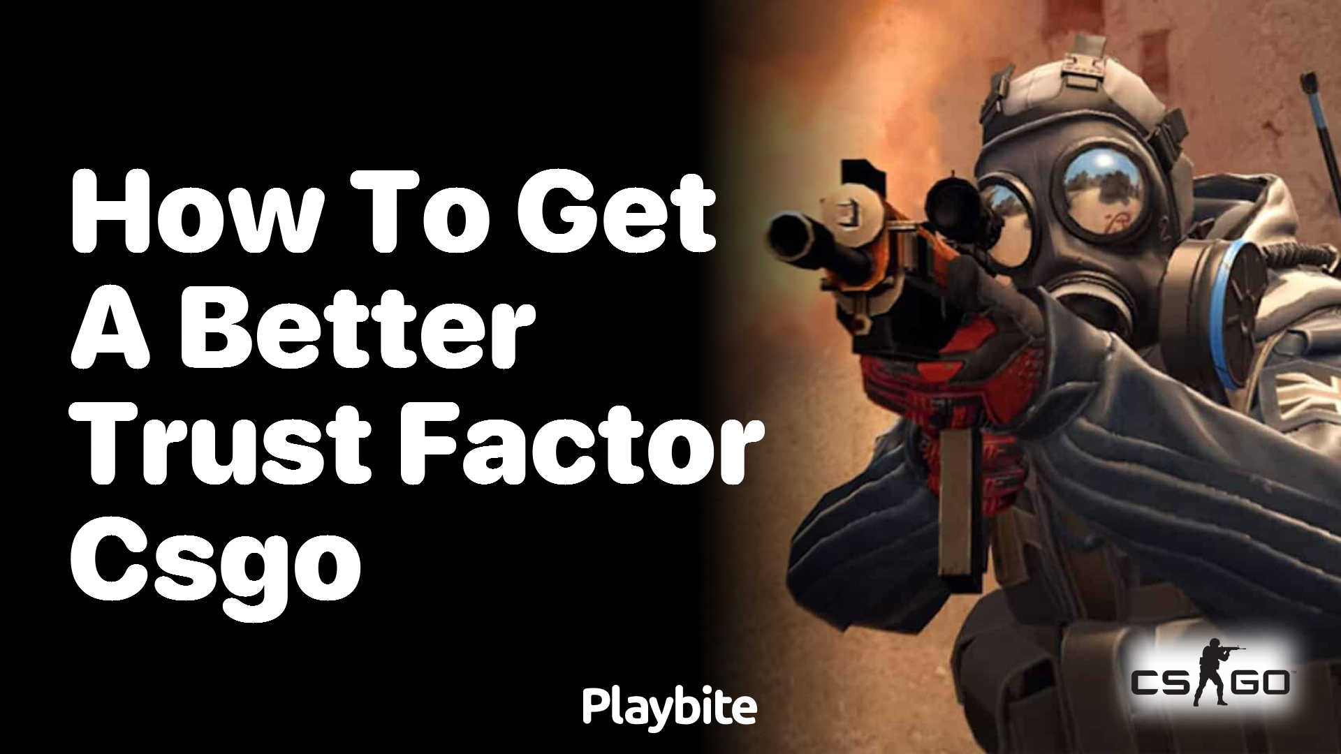 How to get a better Trust Factor in CS:GO