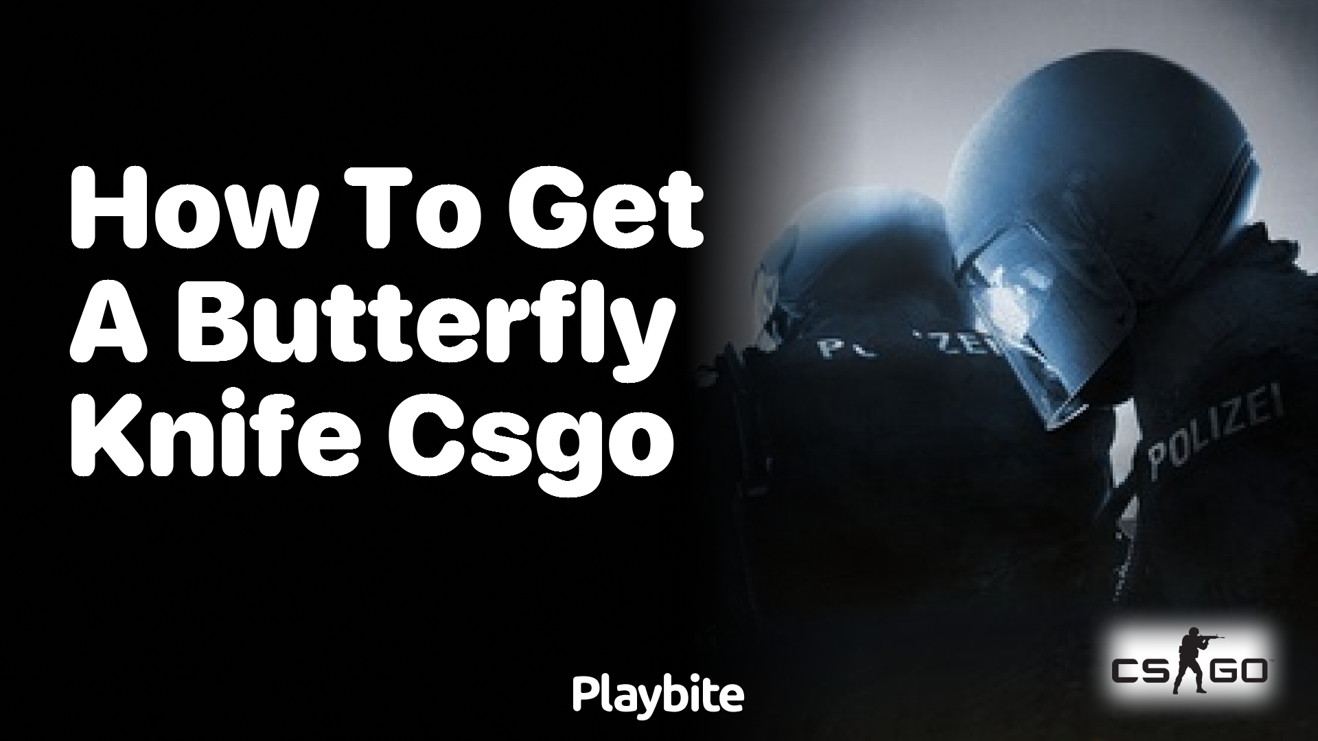 How to Get a Butterfly Knife in CS:GO