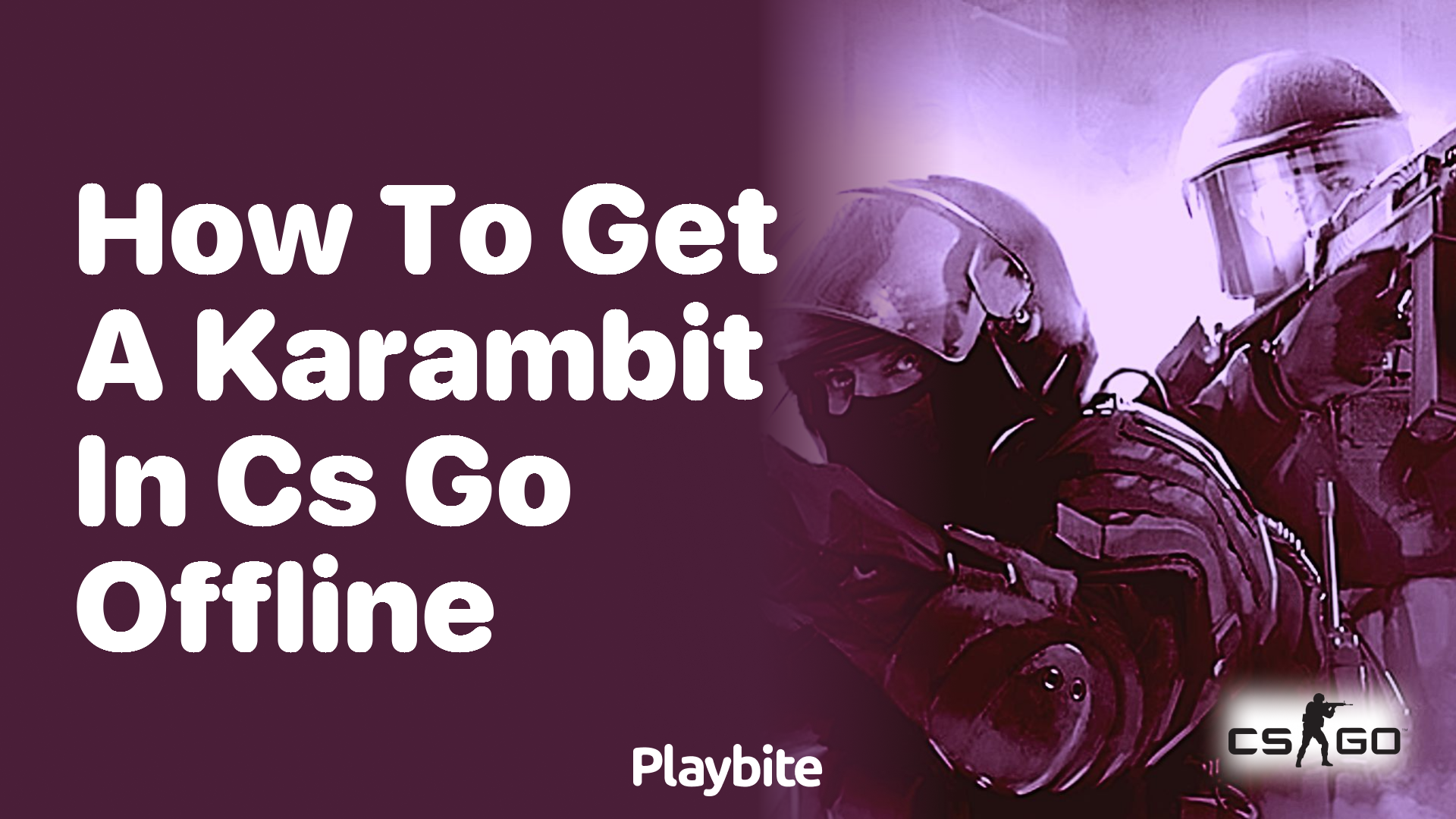 How to get a Karambit in CS:GO offline