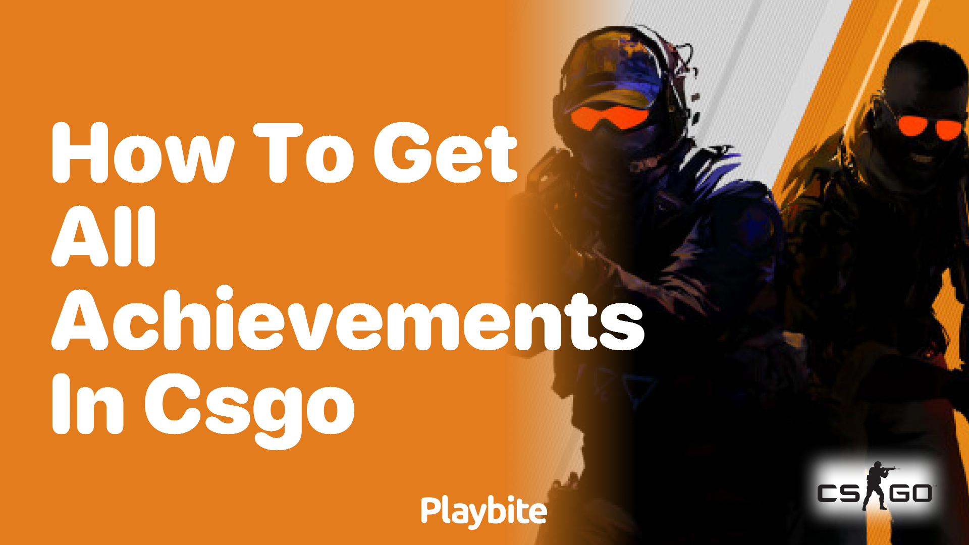 How to Get All Achievements in CS:GO