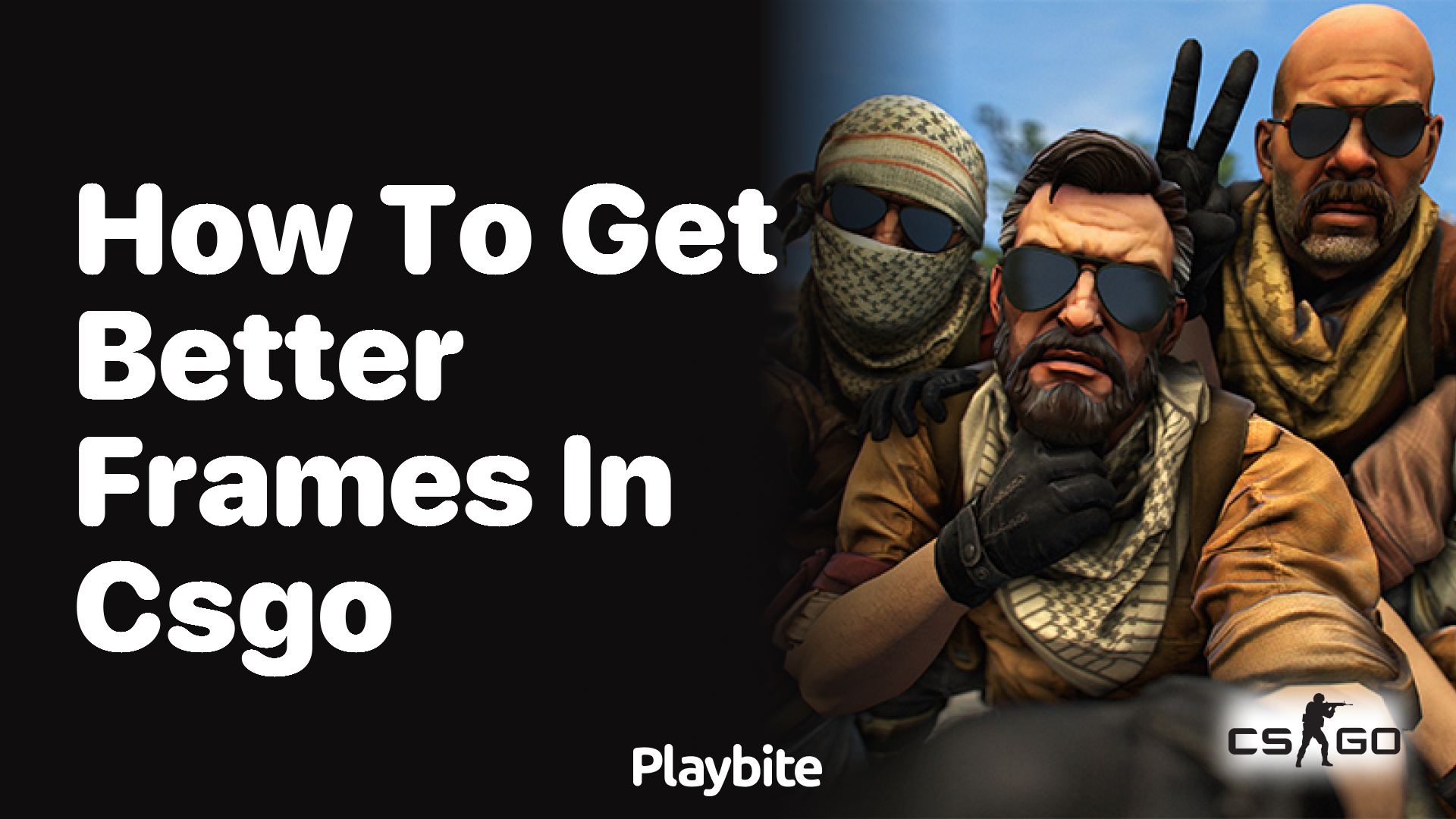 How to get better frames in CS:GO