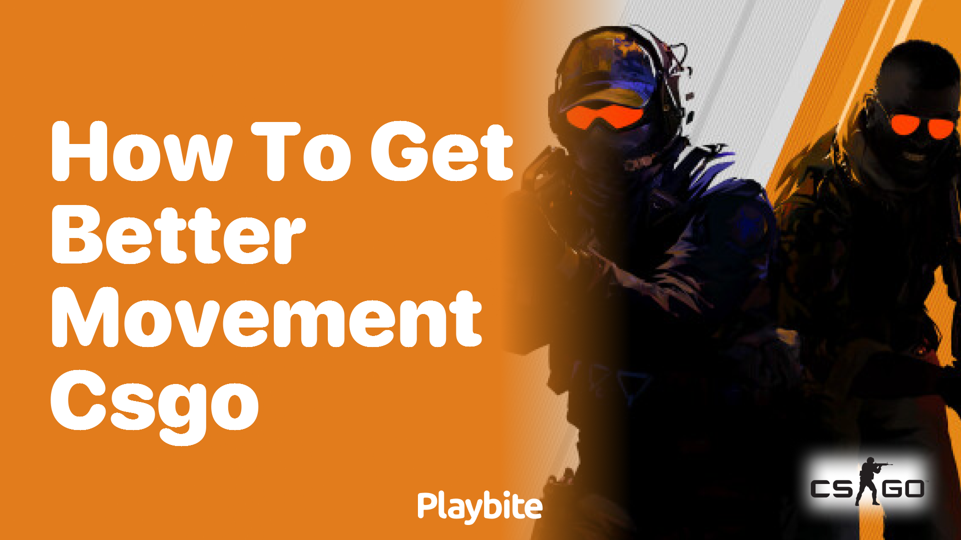 How to Get Better Movement in CS:GO?