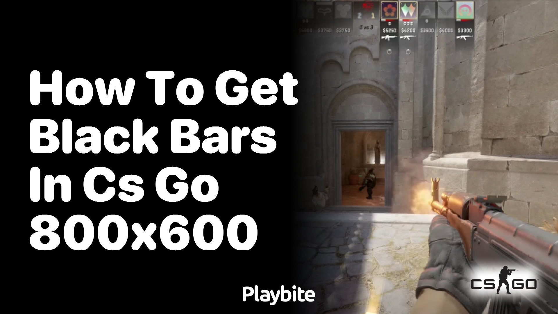 How to Get Black Bars in CS:GO with an 800&#215;600 Resolution