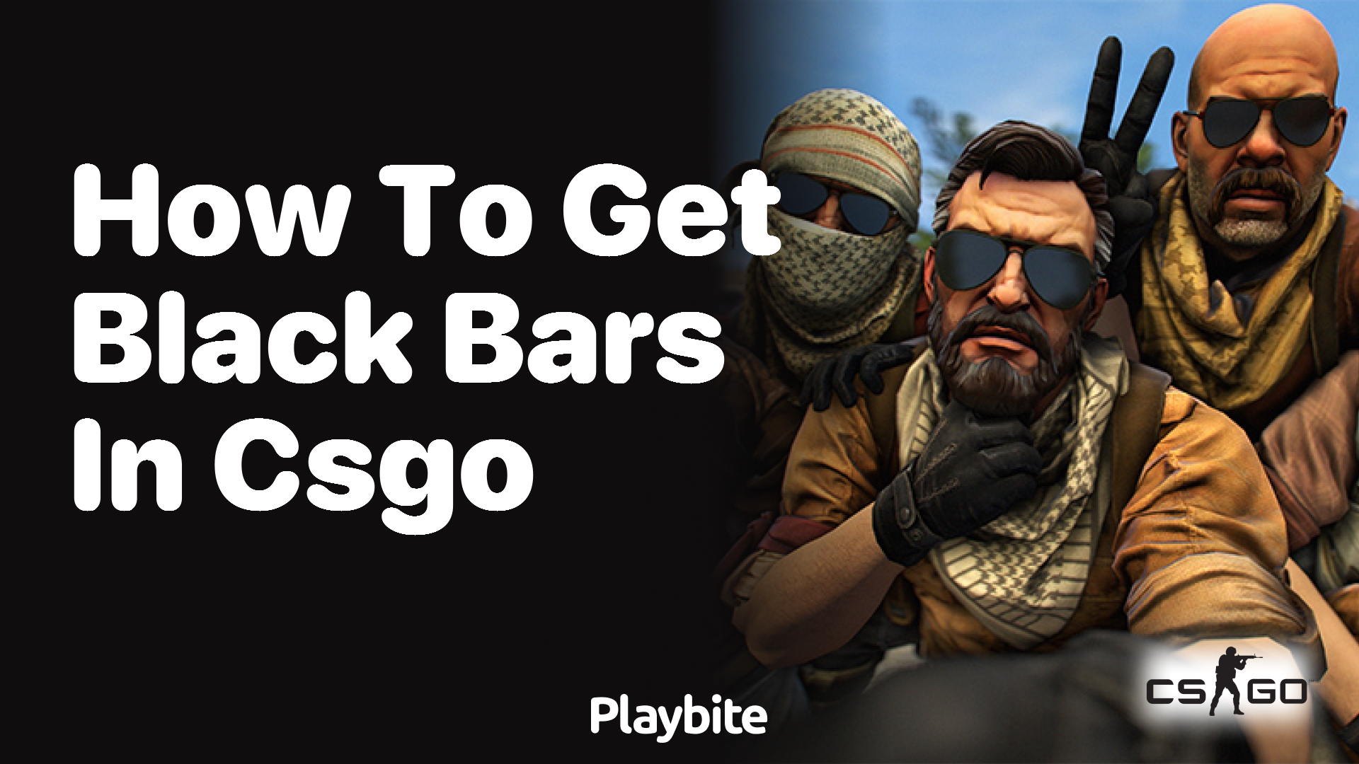 How to get black bars in CSGO