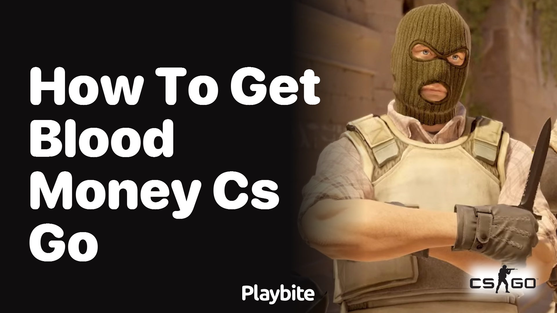 How to get blood money in CS:GO