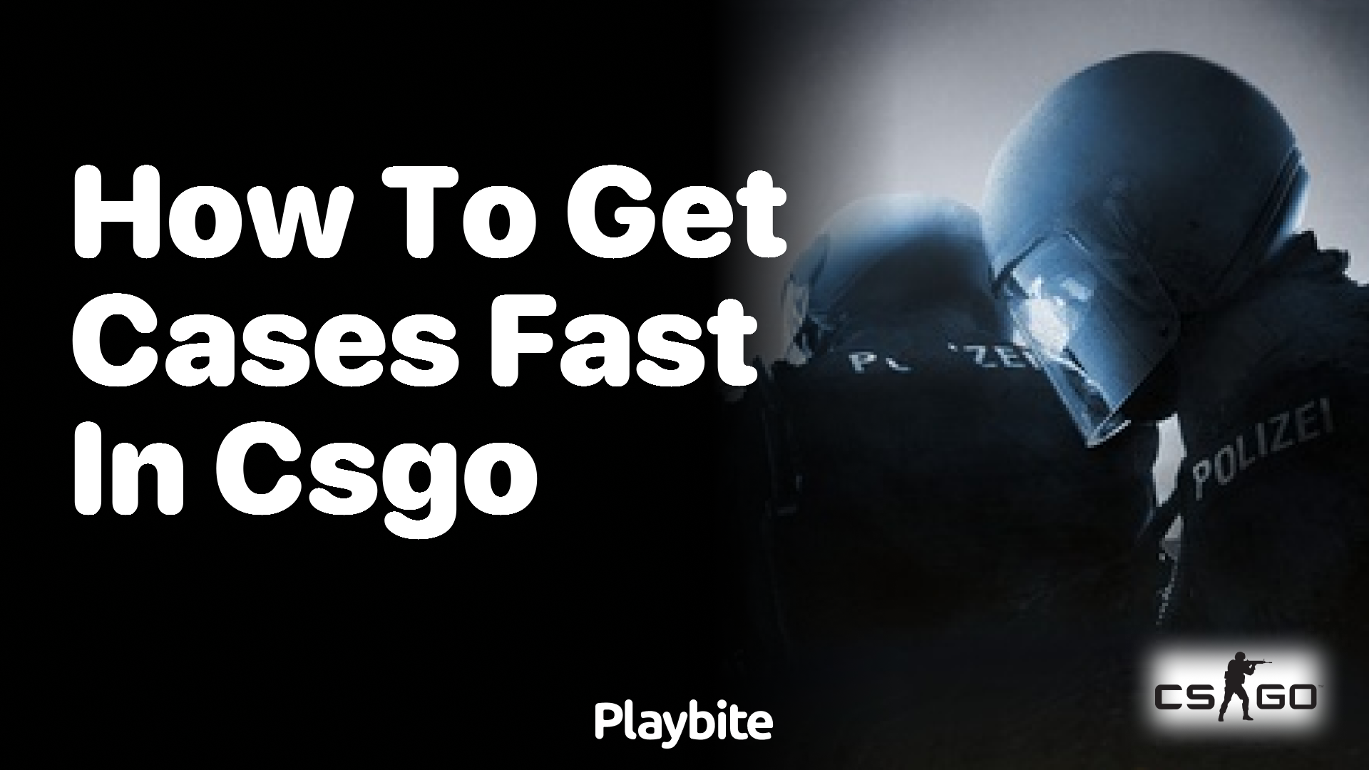 How to get cases fast in CS:GO