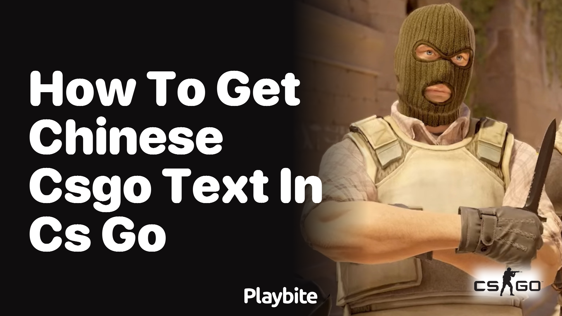 How to get Chinese text in CS:GO