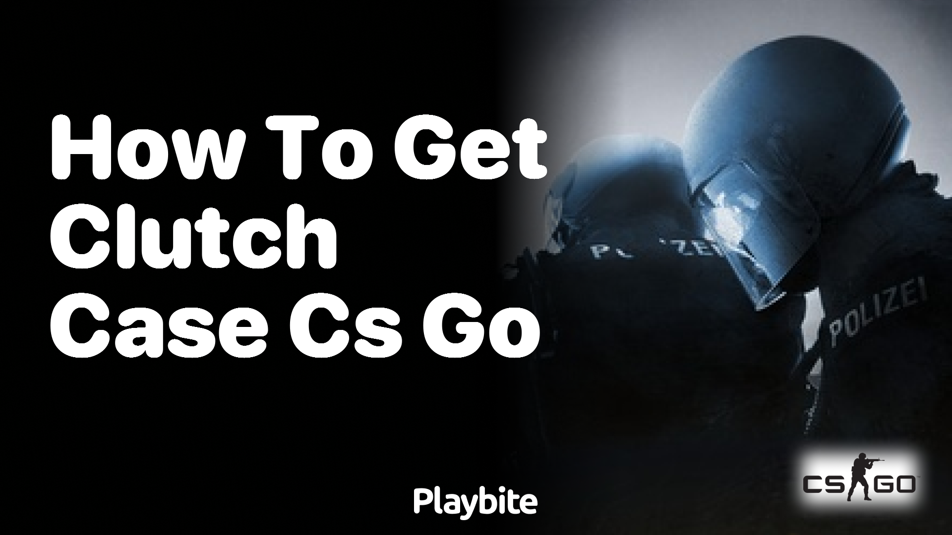 How to get Clutch Case in CS:GO