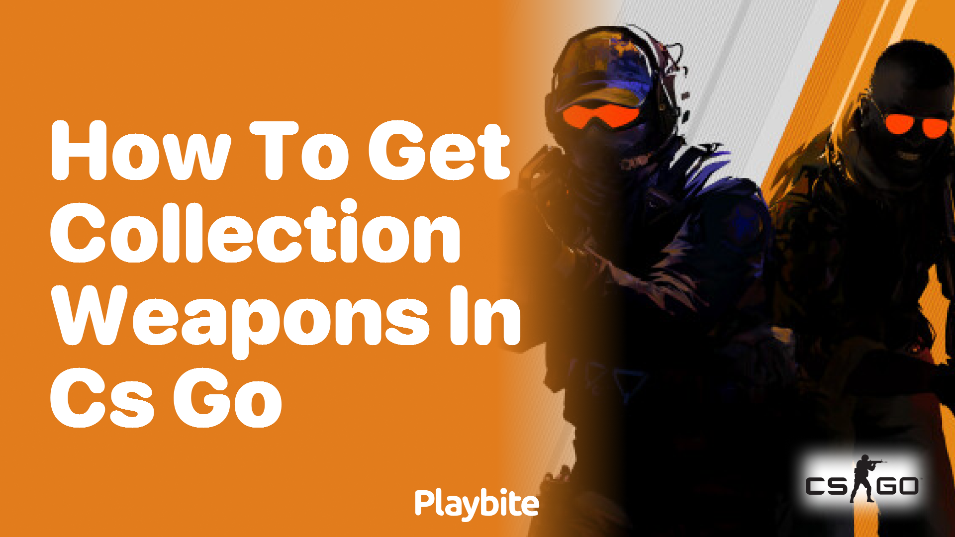 How to get collection weapons in CS:GO