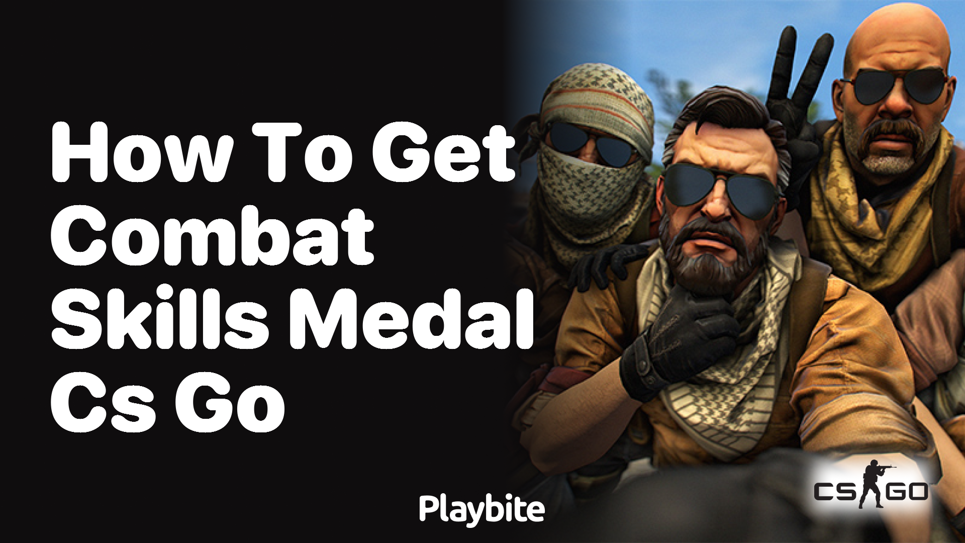 How to get the Combat Skills Medal in CS: GO