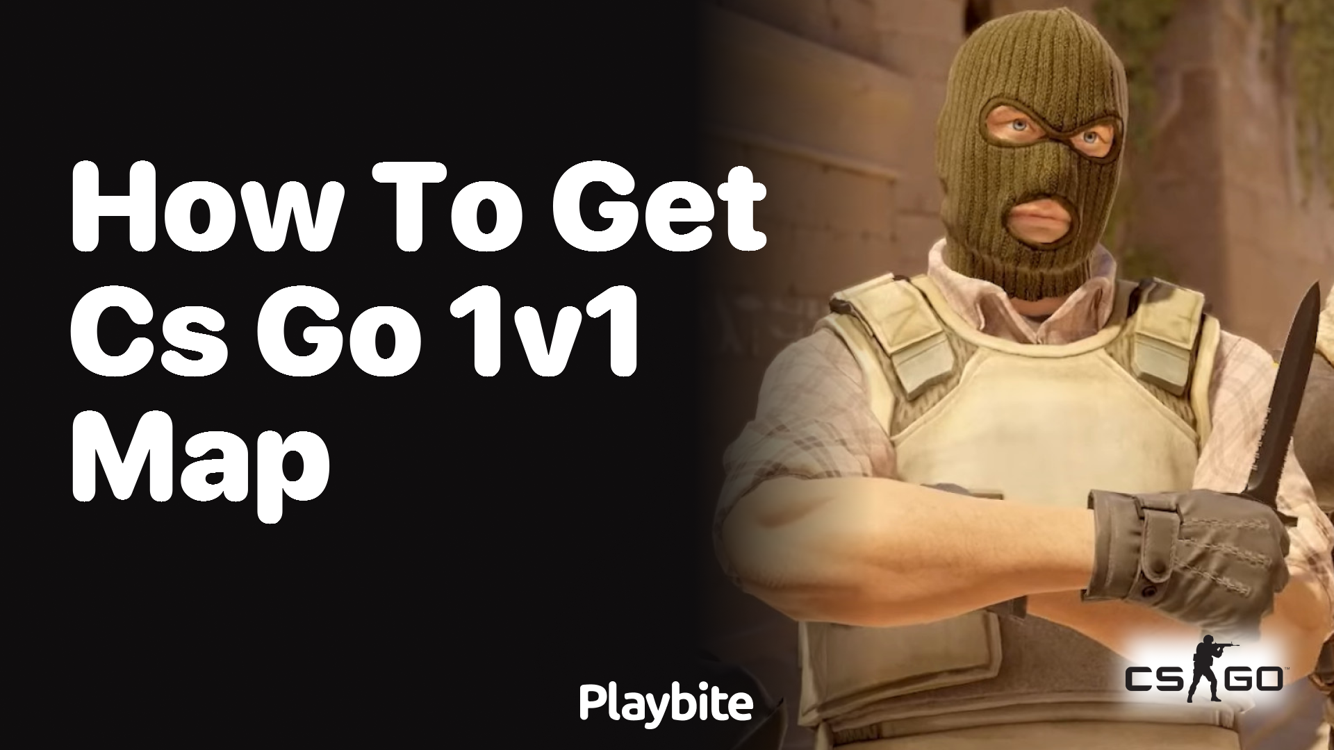 How to Get a 1v1 Map in CS:GO