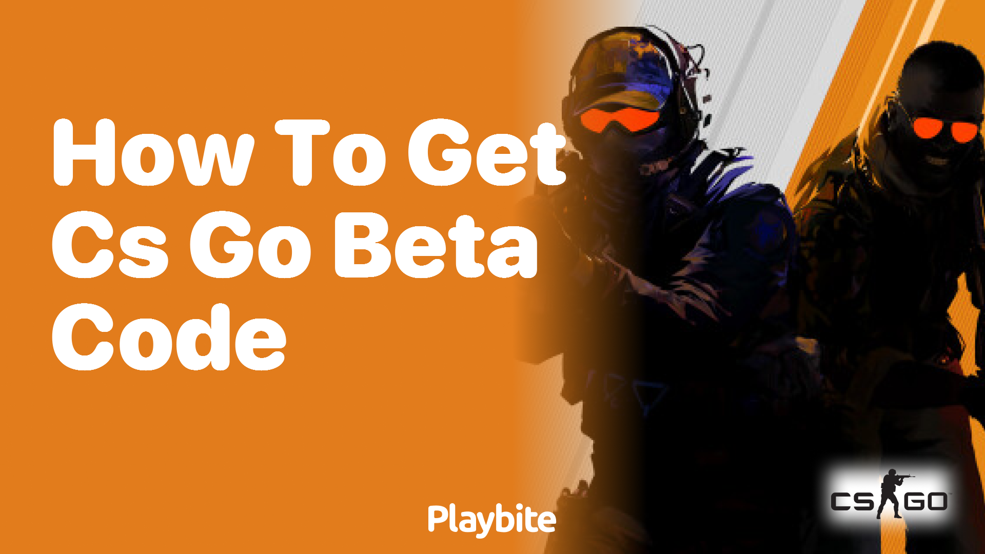 How to get a CS:GO beta code