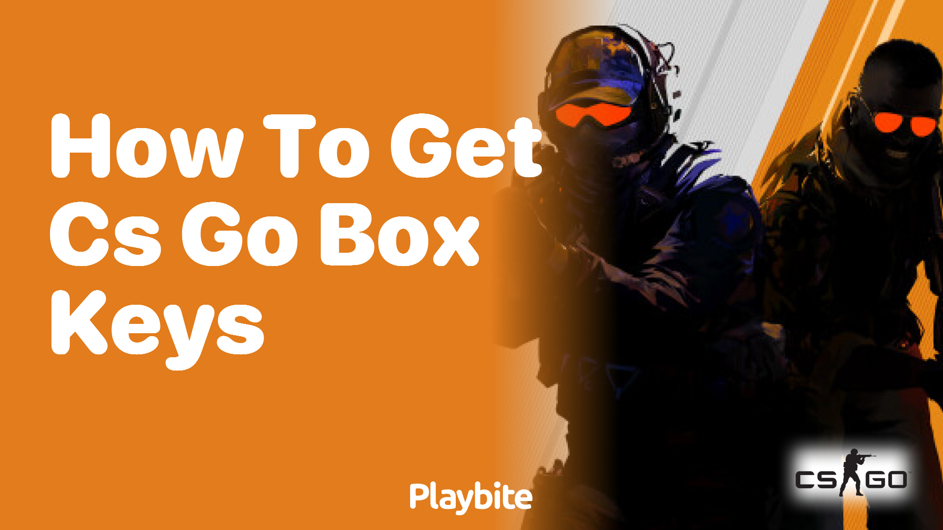 How to Get CS:GO Box Keys