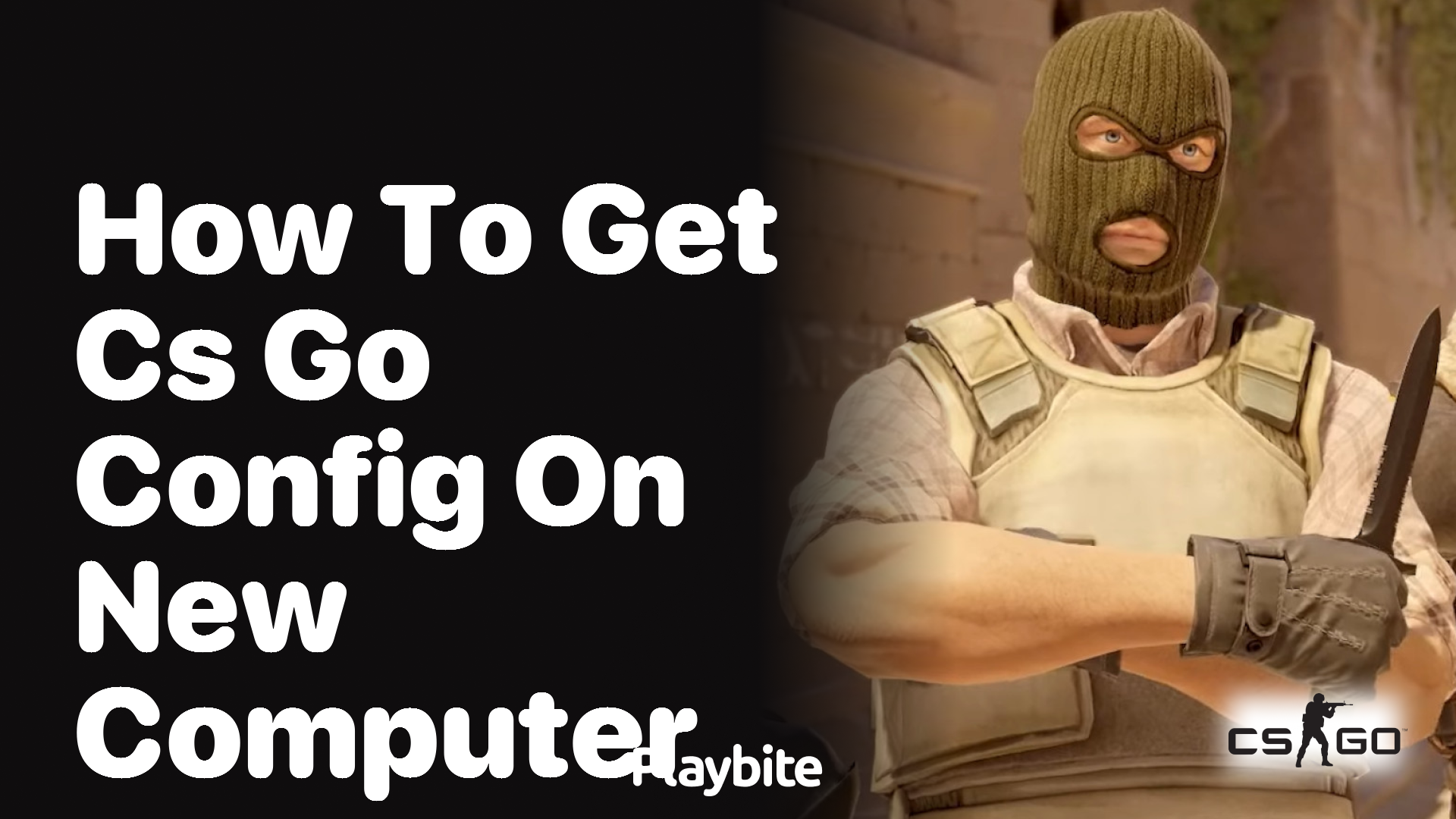 How to get your CS:GO config on a new computer