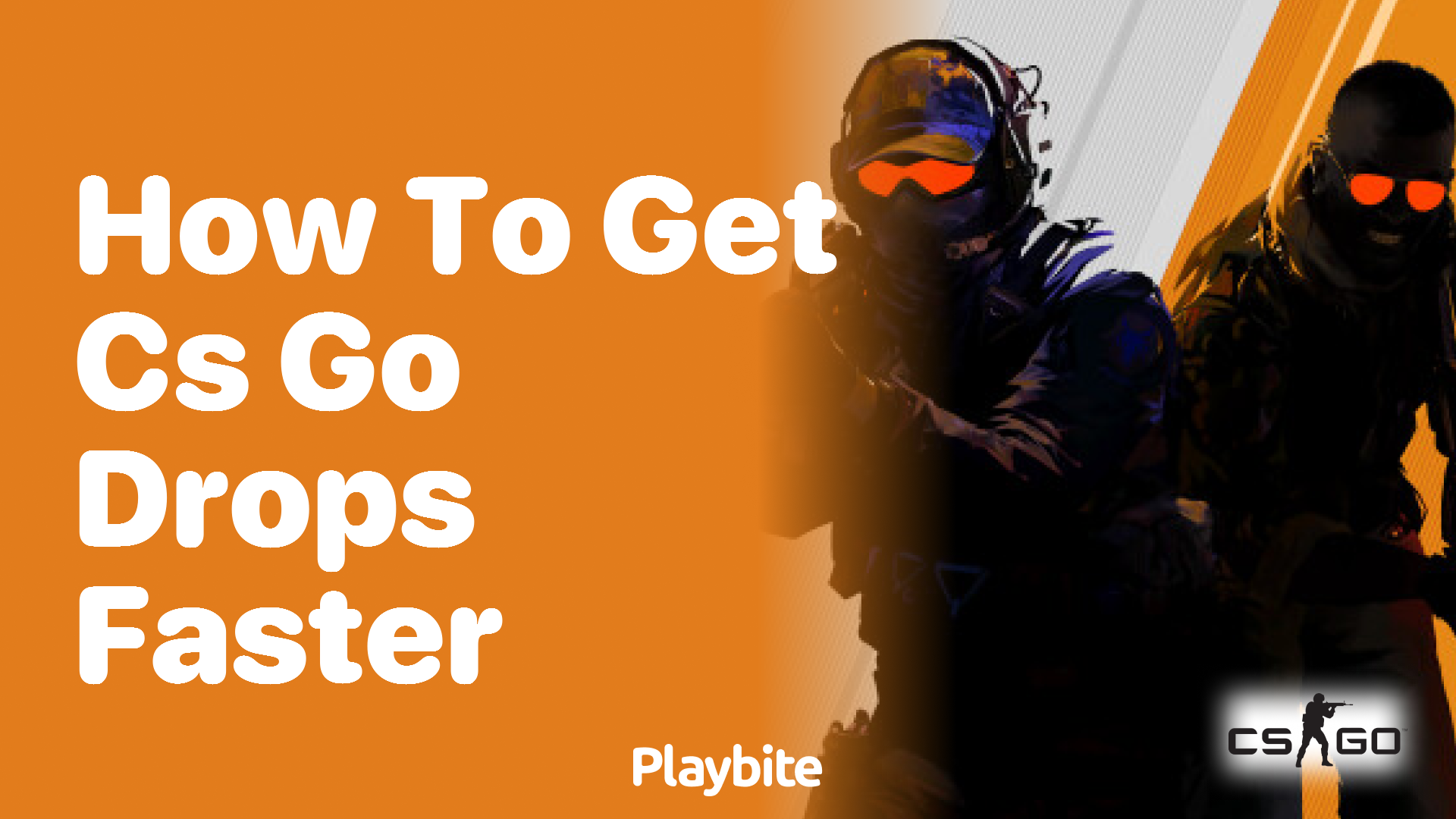 How to get CS:GO drops faster