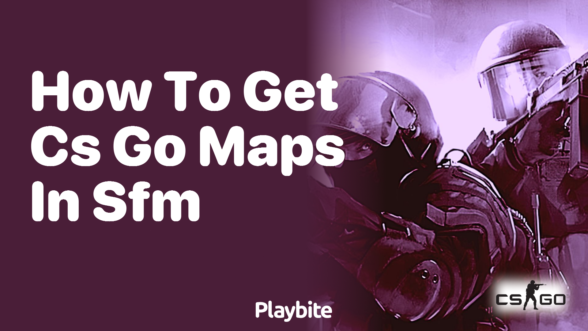 How to get CS:GO maps in SFM?