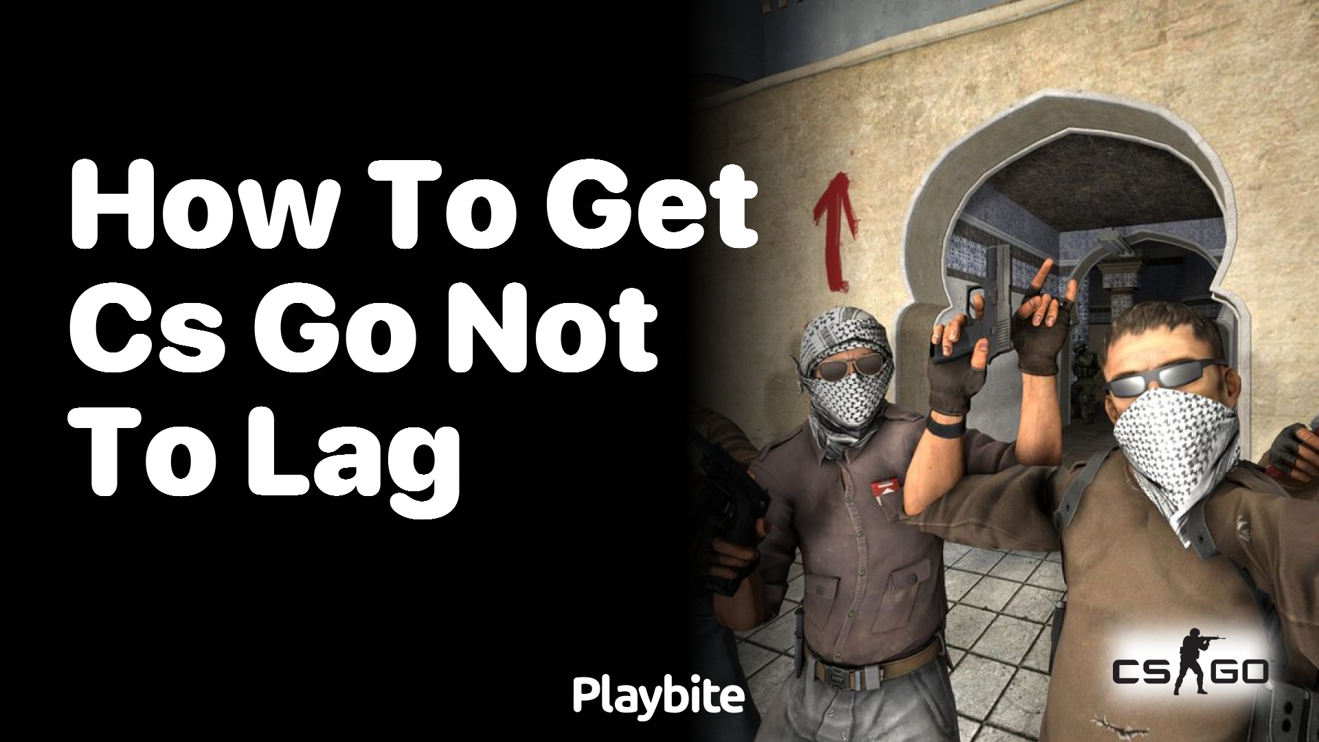 How to get CS:GO not to lag?