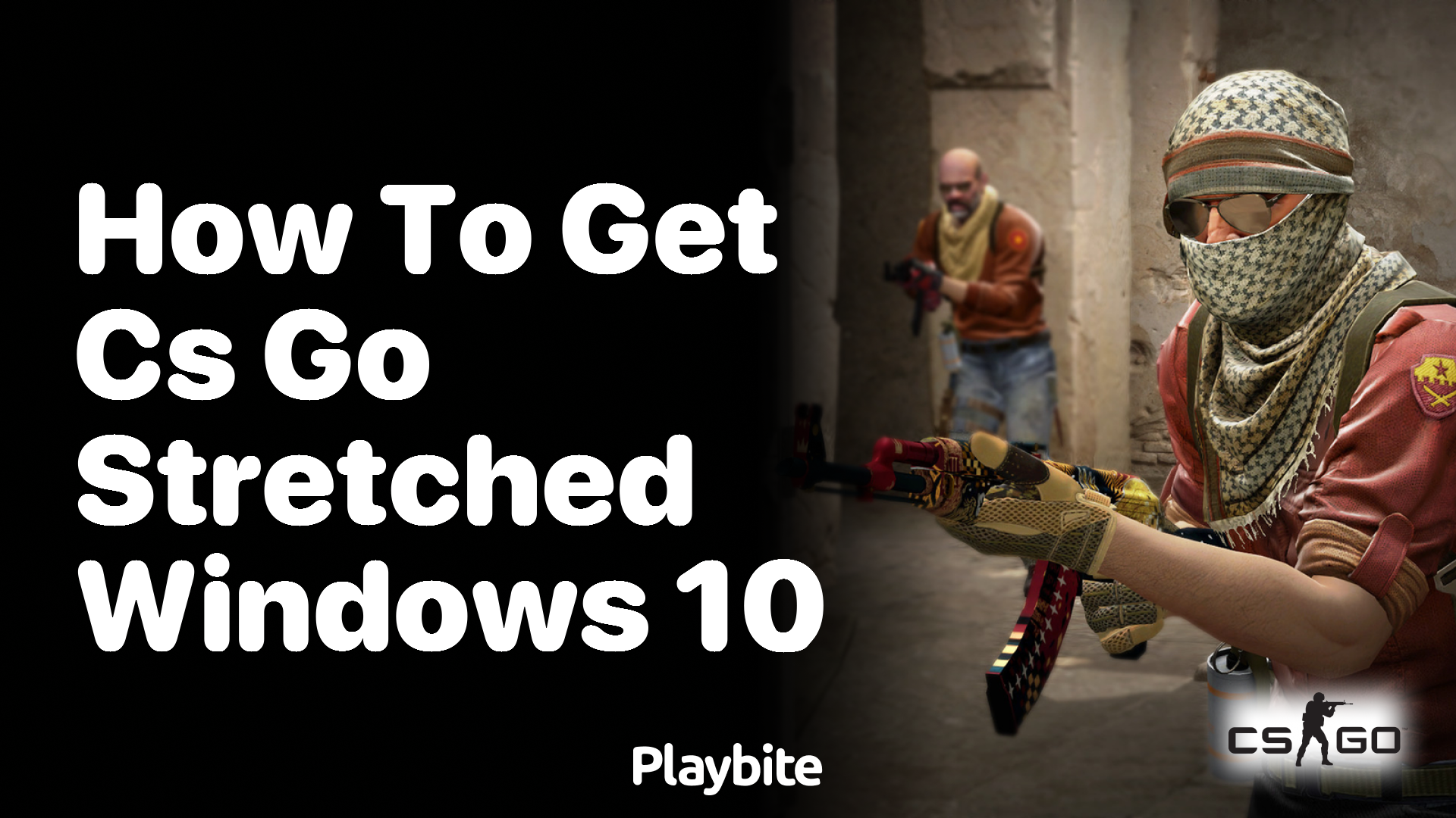 How to get CS:GO stretched on Windows 10