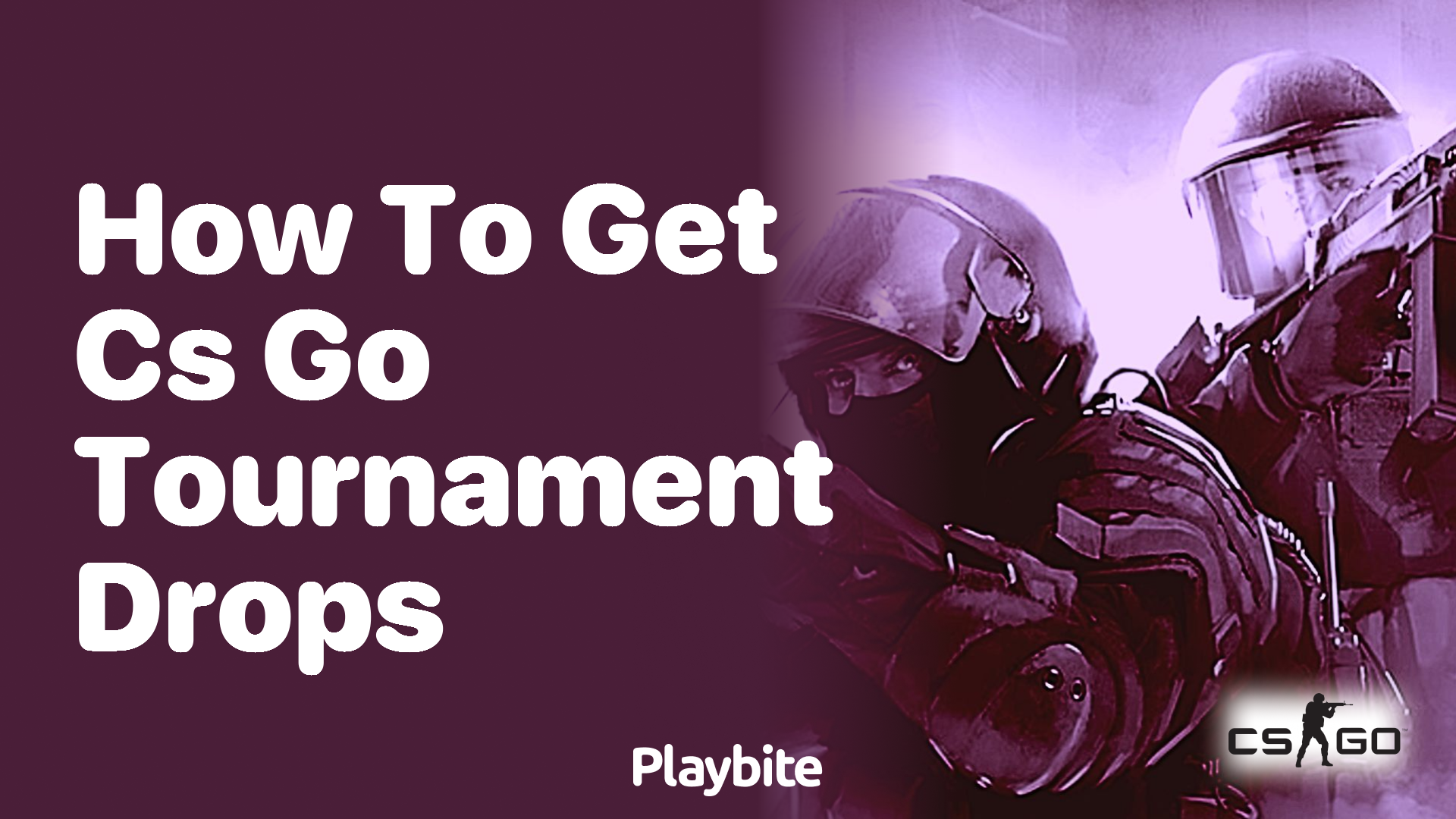 How to Get CS:GO Tournament Drops