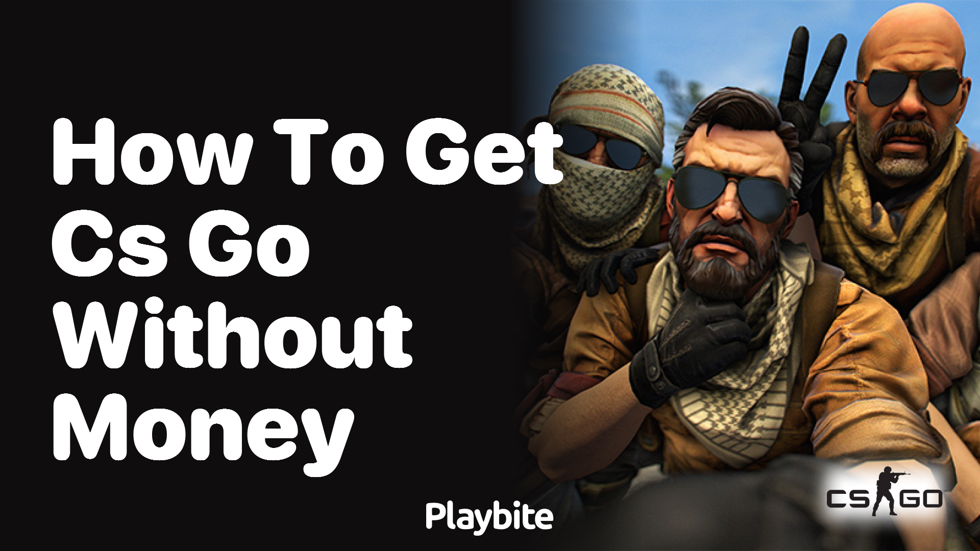 How to get CS:GO without spending money?