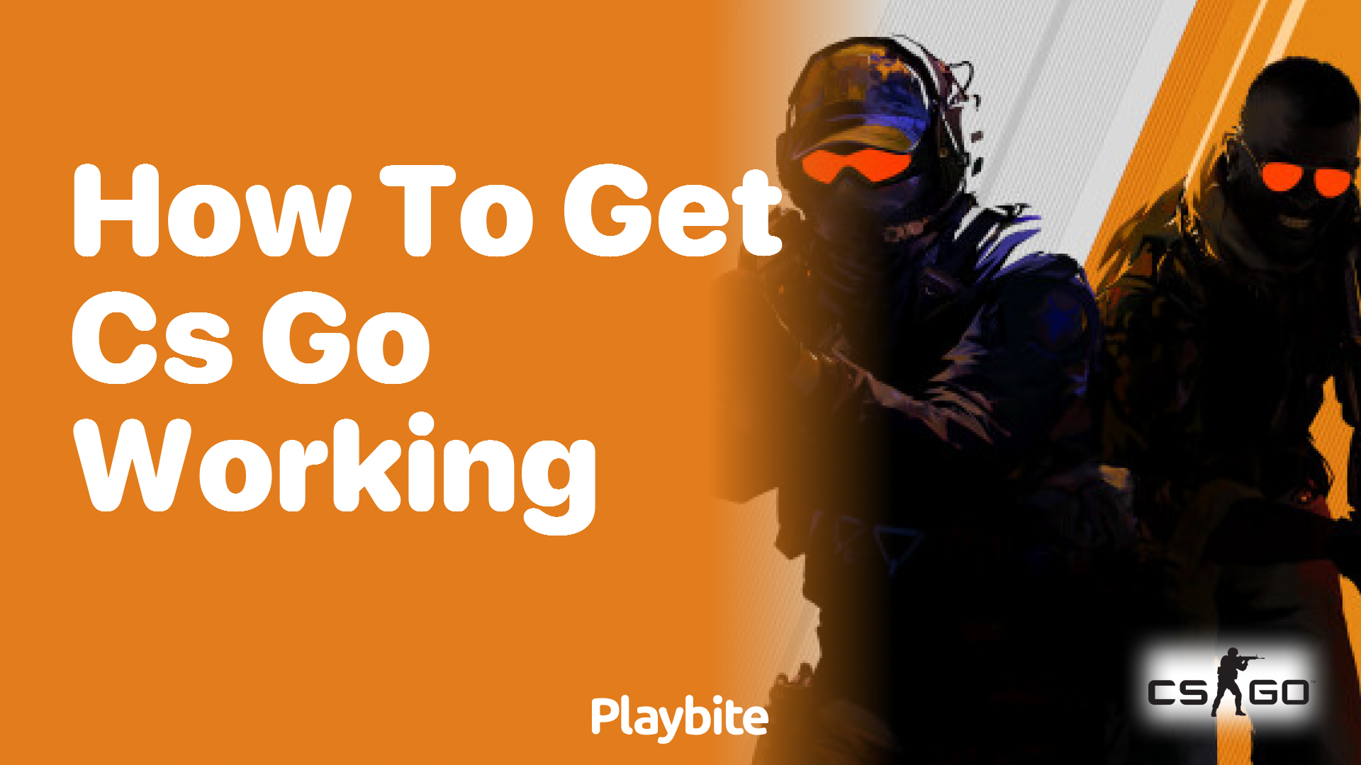 How to Get CS:GO Working