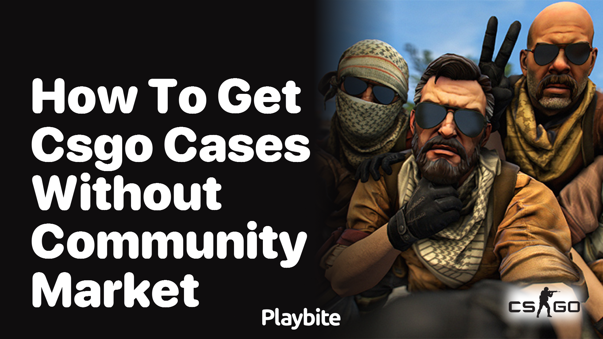 How to get CS:GO cases without the community market