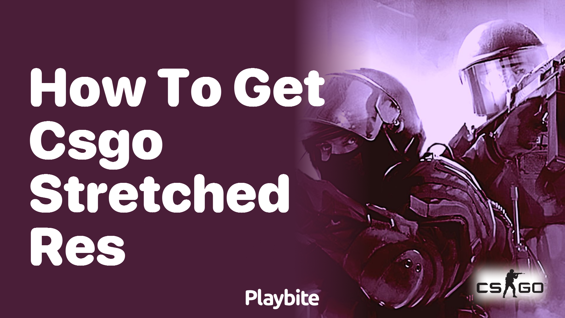 How to get CS:GO stretched resolution