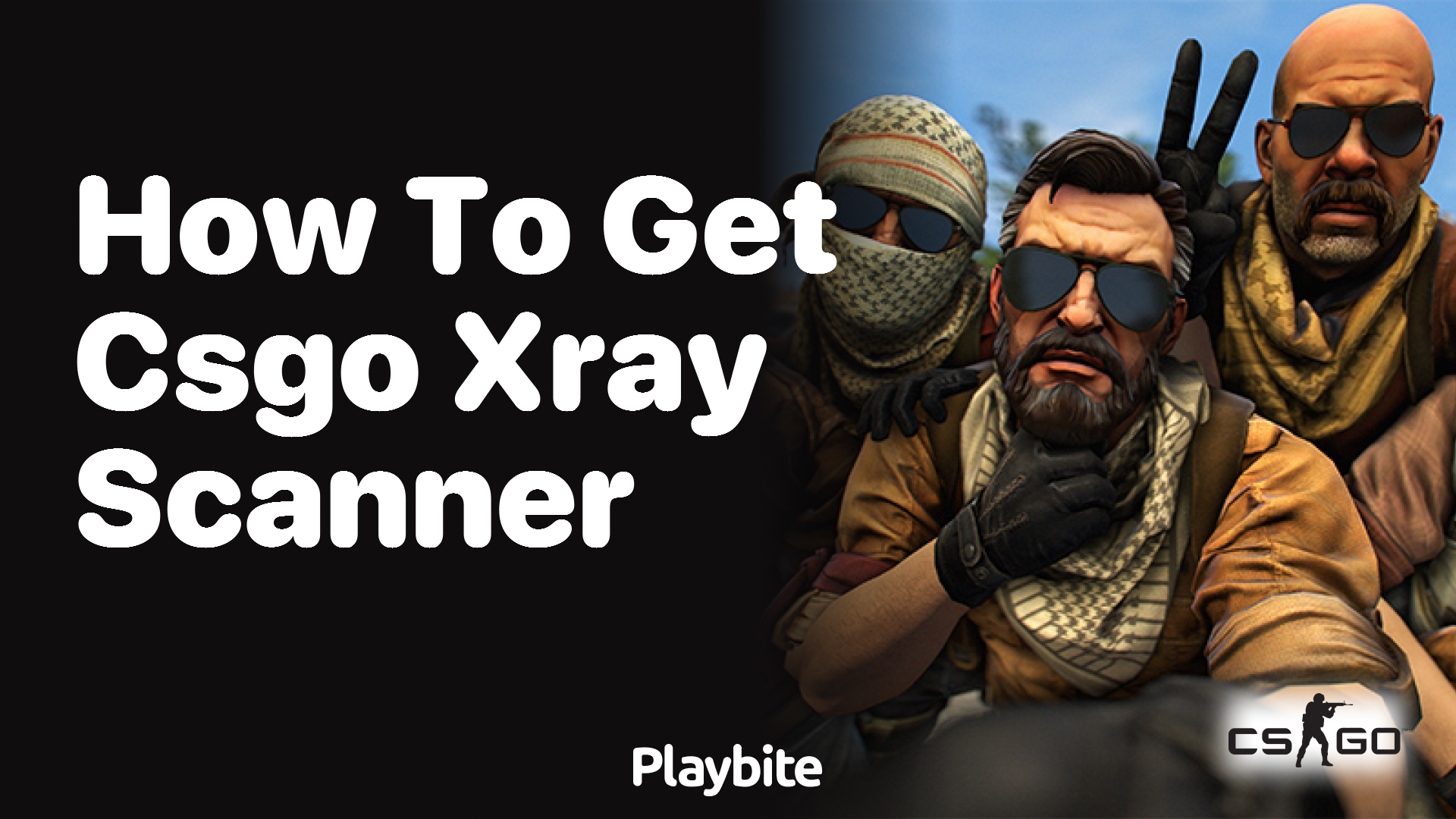 How to get the CS:GO X-Ray Scanner