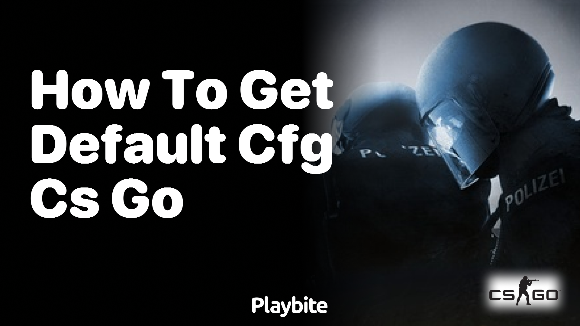 How to get the default CFG in CS:GO