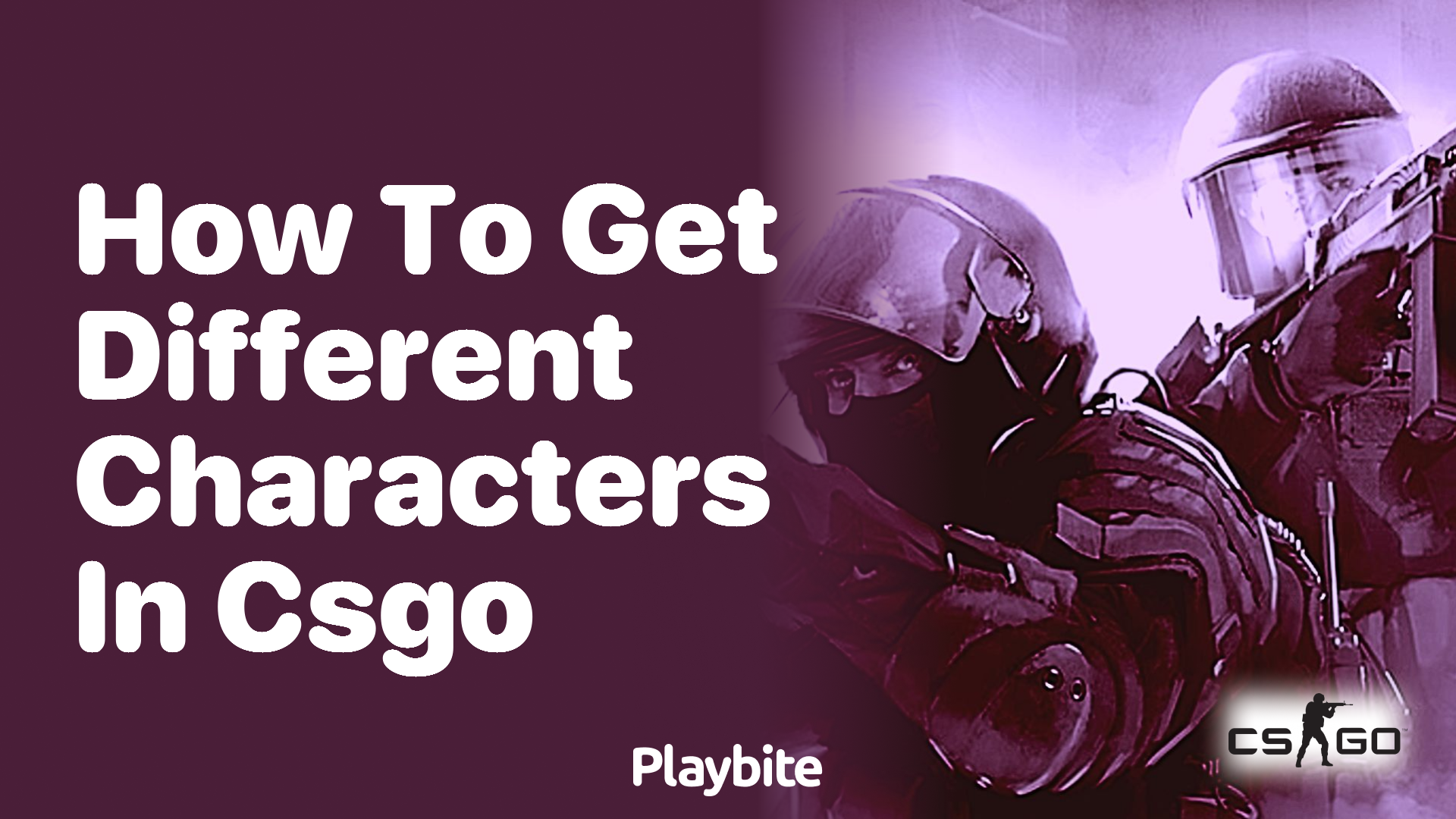 How to get different characters in CS:GO