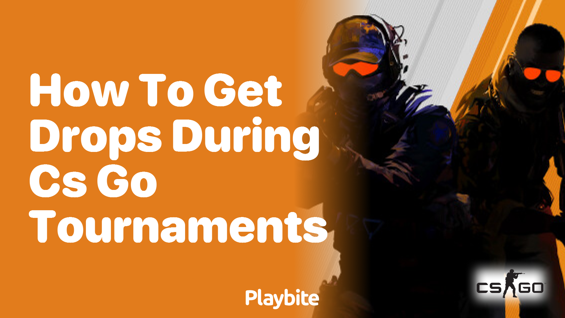 How to Get Drops During CS:GO Tournaments