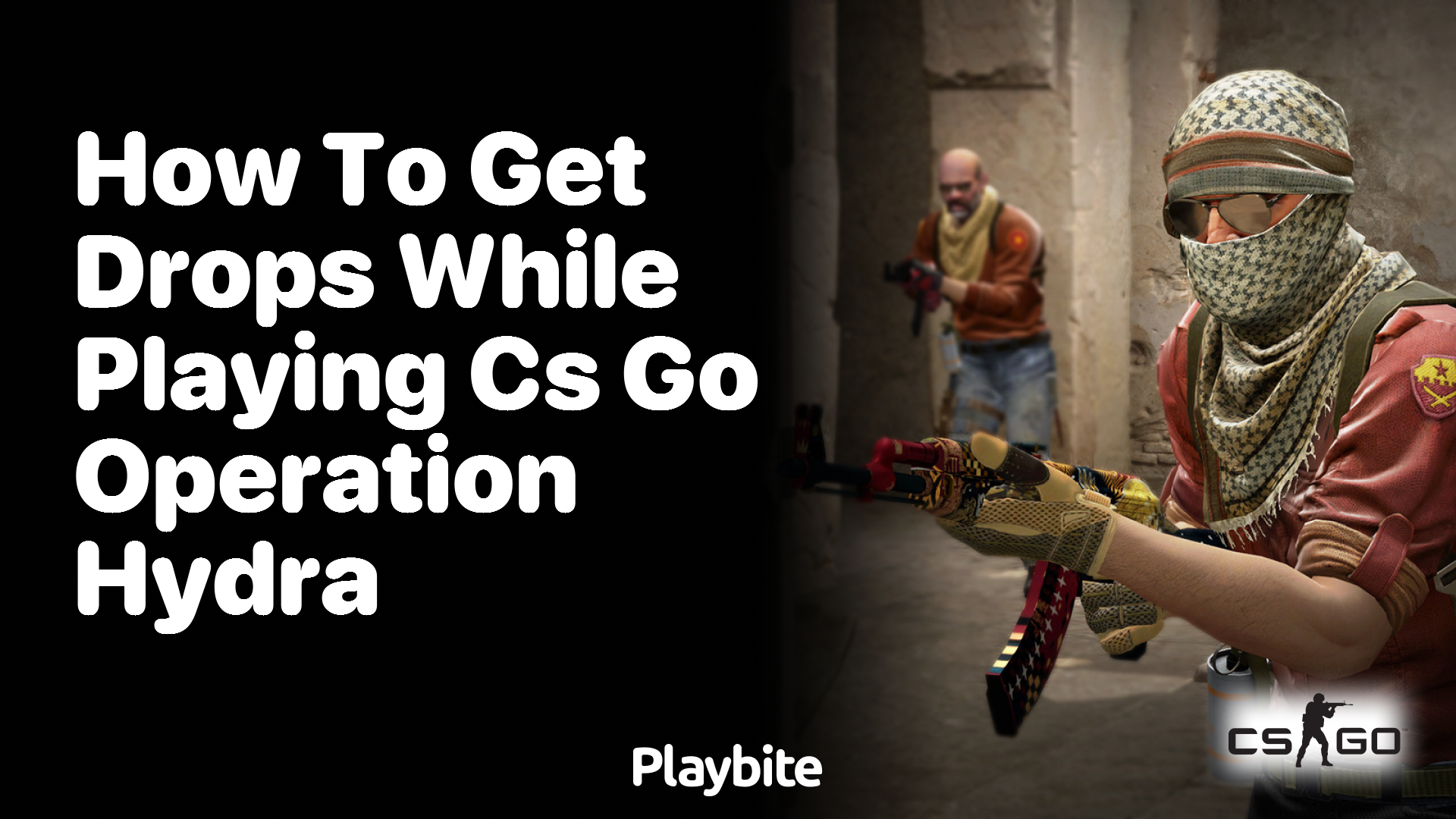 How to get drops while playing CS:GO Operation Hydra?