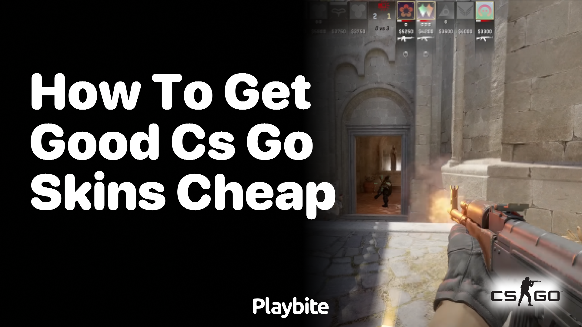 How To Get Good CS:GO Skins Cheap