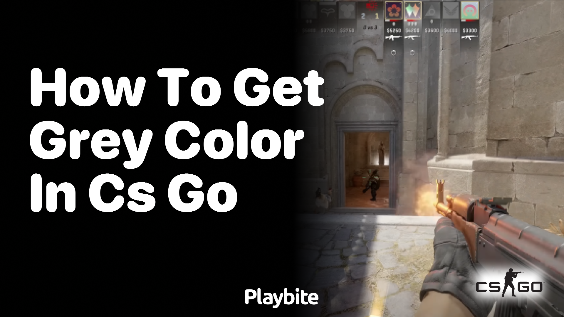 How to get grey color in CS:GO