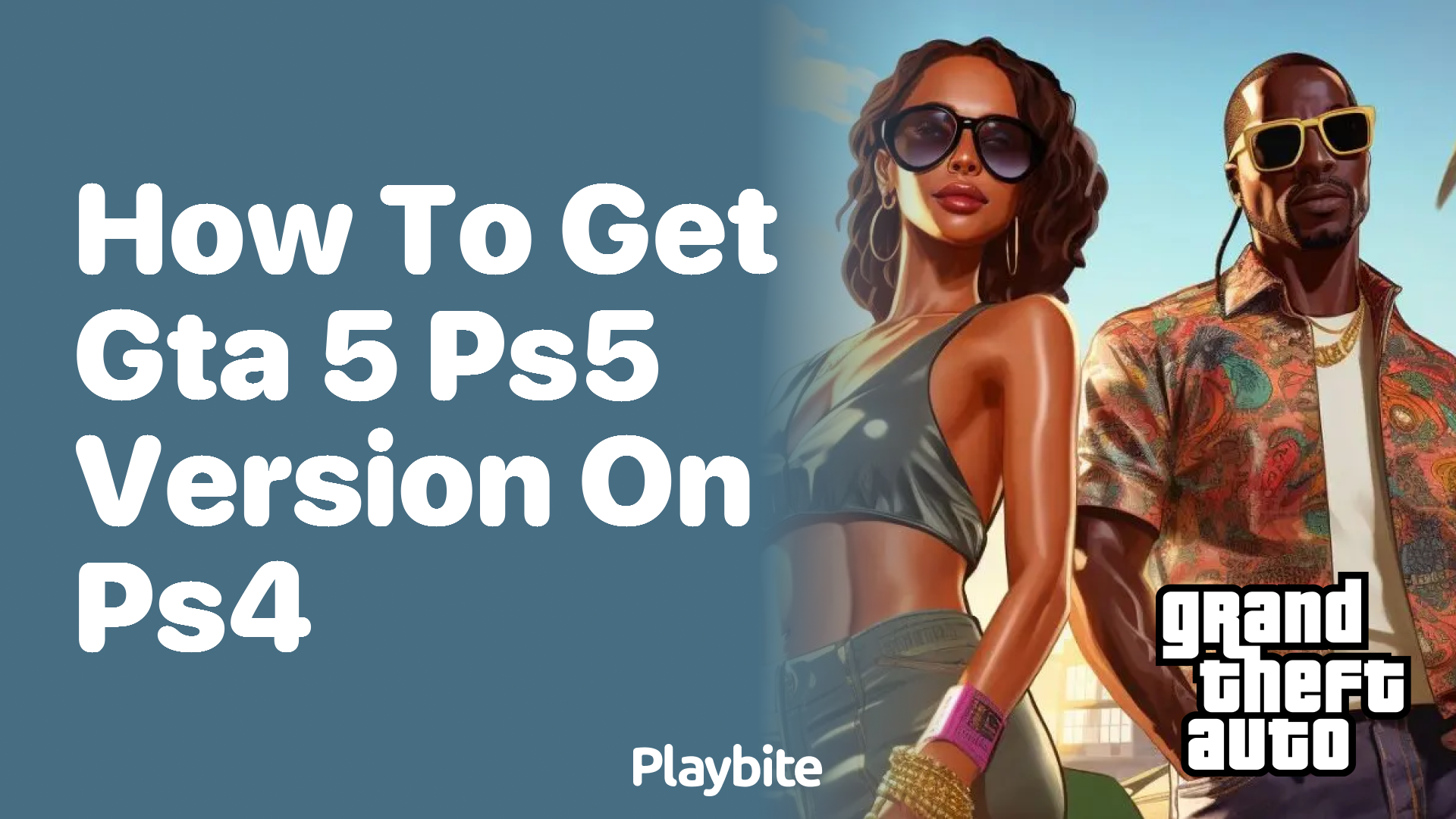 How to Get GTA 5 PS5 Version on PS4