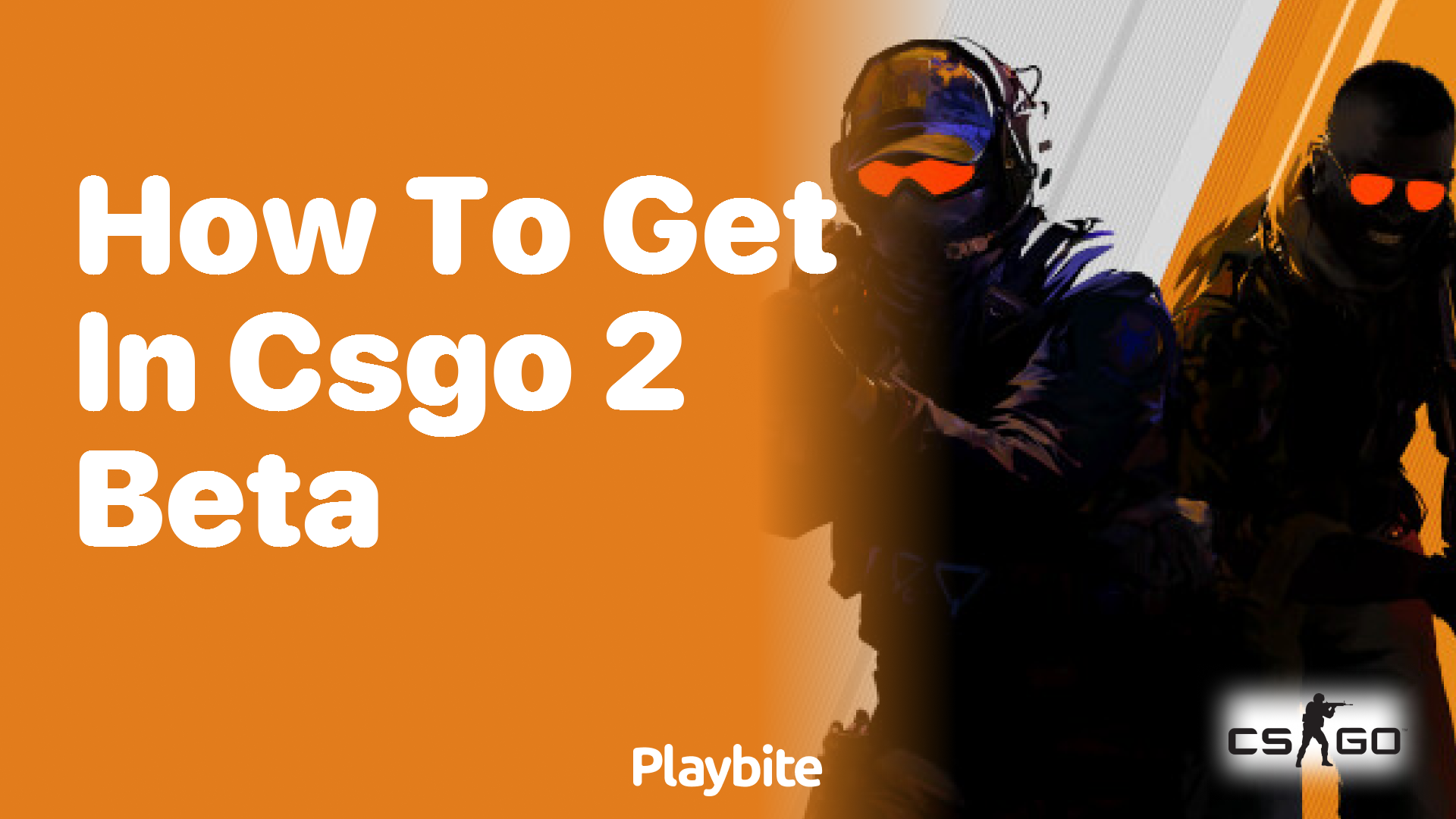 How to Get into the CS:GO 2 Beta?