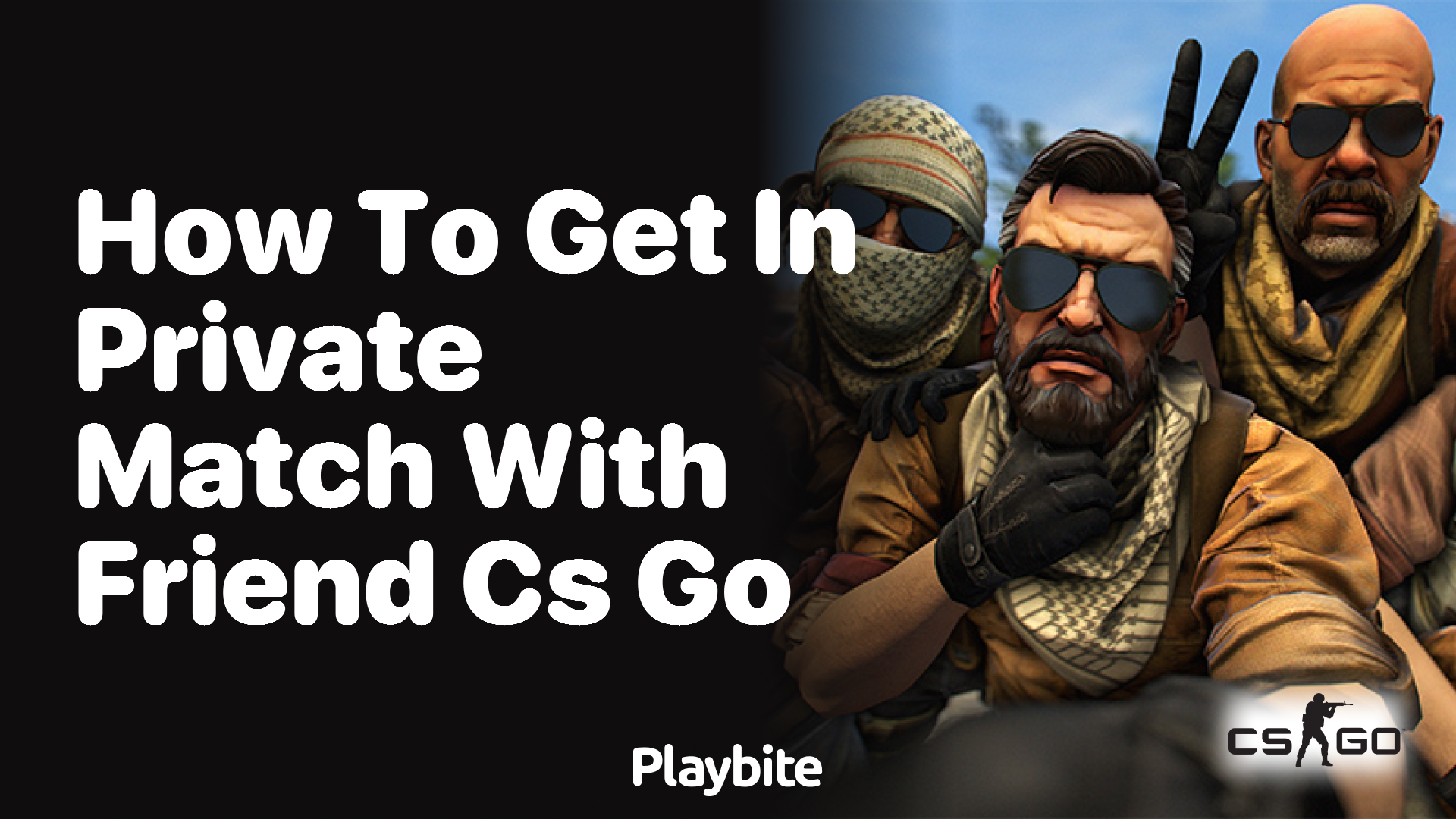 How to get in a private match with a friend in CS:GO?