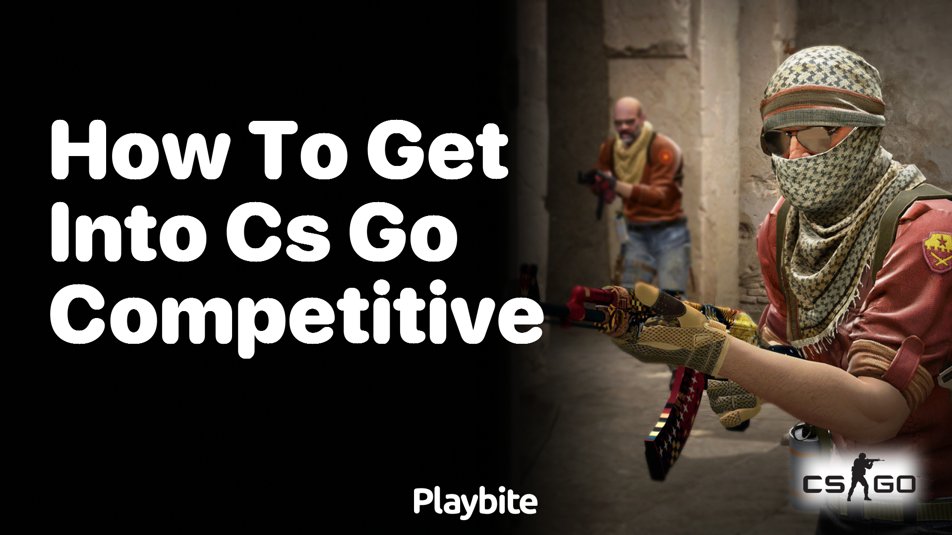 How to get into CS:GO competitive