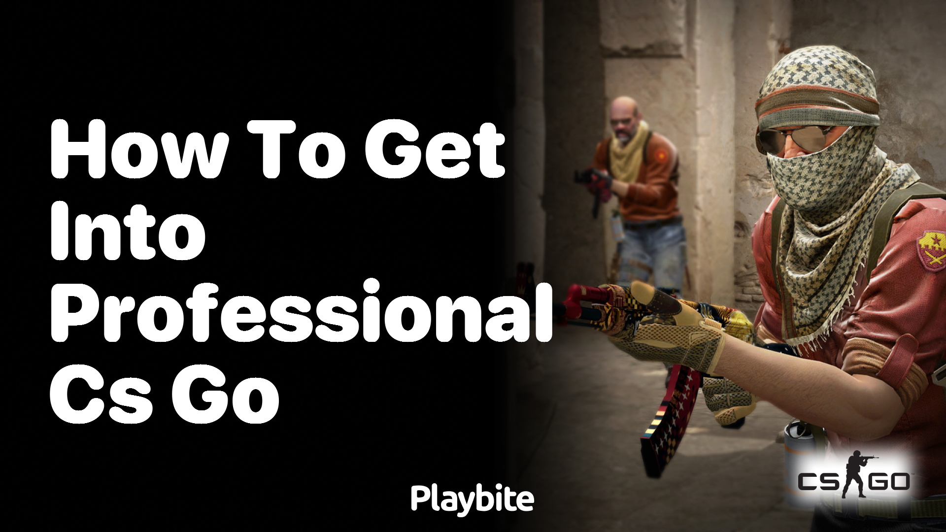 How to Get Into Professional CS:GO