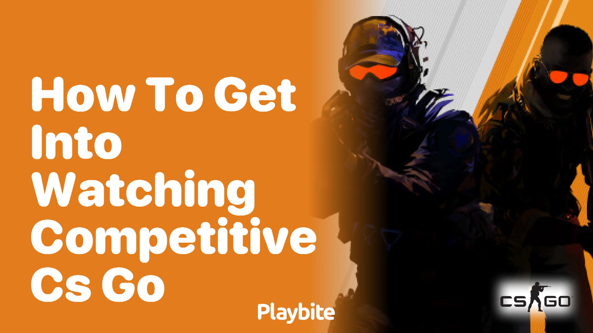 How to Get Into Watching Competitive CS:GO