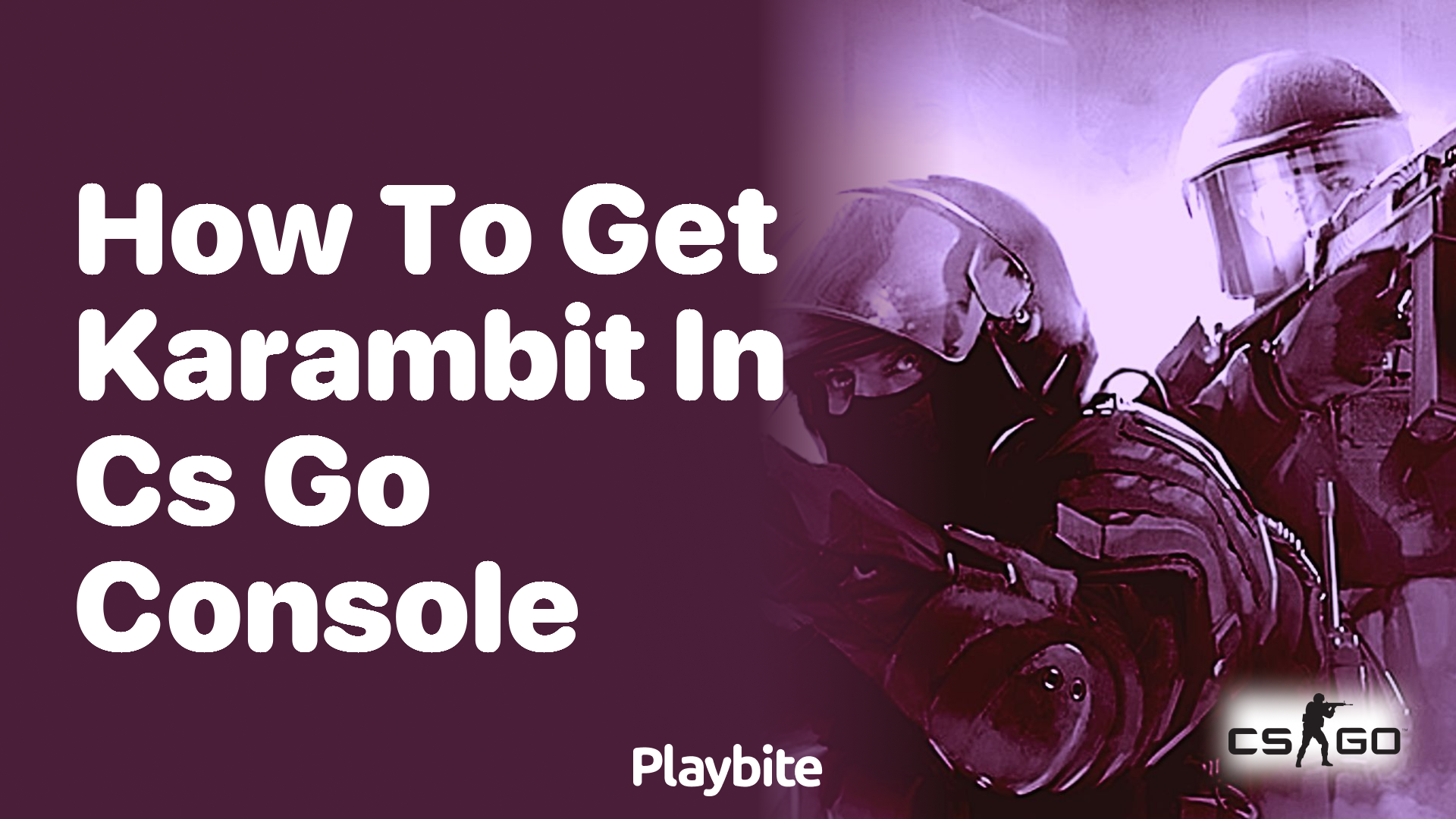 How to Get a Karambit in CS:GO Console